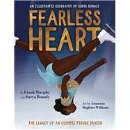 Fearless Heart An Illustrated Biography of Surya Bonaly