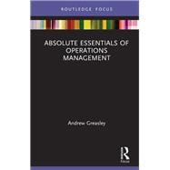 Absolute Essentials of Operations Management