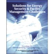 Solutions for Energy Security and Facility Management Challenges: WEEC Proceedings