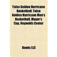 Tulsa Golden Hurricane Basketball : Tulsa Golden Hurricane Men's Basketball, Mayor's Cup, Reynolds Center