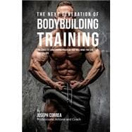 The Next Generation of Bodybuilding Training