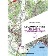 Le commentaire de carte topographique - 3e éd.,9782200639341