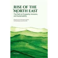 Rise of the North East The Path to Prosperity, Inclusion, and Sustainability