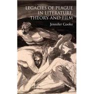 The Legacies of Plague in Literature, Theory and Film