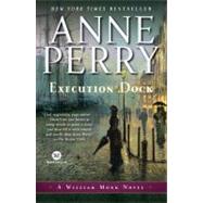 Execution Dock A William Monk Novel