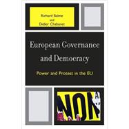 European Governance and Democracy Power and Protest in the EU