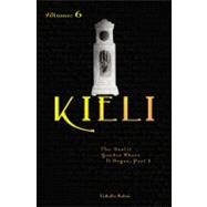 Kieli, Vol. 6 (light novel) The Sunlit Garden Where It Began (Part 2)