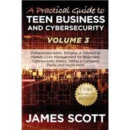 A Practical Guide to Teen Business and Cybersecurity