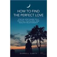 How to Find the Perfect Love