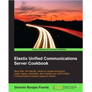 Elastix Unified Communications Server Cookbook