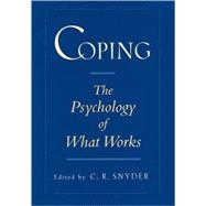 Coping The Psychology of What Works