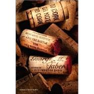To Cork or Not to Cork : Tradition, Romance, Science, and the Battle for the Wine Bottle