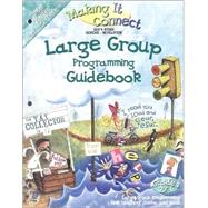 Making It Connect Winter Quarter Large Group Programming Guidebook : God's Story: Genesis-Revelation