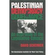 Palestinian Democracy and Governance: An Appraisal of the Legislative Council