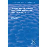 Local and Regional Economic Development: Renegotiating Power Under Labour