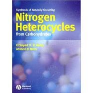Synthesis Of Naturally Occurring Nitrogen Heterocycles From Carbohydrates,9781405129343