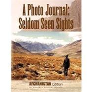 A Photo Journal: Seldom Seen Sights