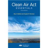 Clean Air Act Essentials, Third Edition