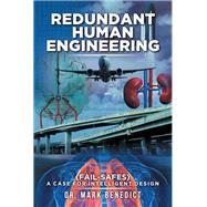 Redundant Human Engineering