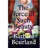 The Force of Such Beauty