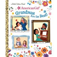 Grandmas Are the Best! (American Girl)