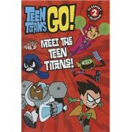 Teen Titans Go! Meet the Teen Titans