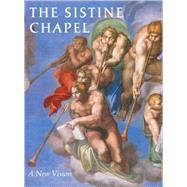 The Sistine Chapel A New Vision