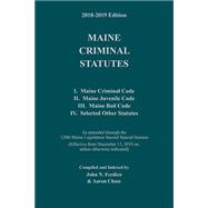 Maine Criminal Statutes, 2018-2019 ed
