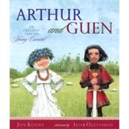 Arthur and Guen : An Original Tale of Young Camelot