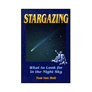 Stargazing What to Look for in the Night Sky