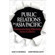 Public Relations in Asia Pacific : Communicating Effectively Across Cultures
