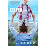 Keeper and Kid : A Novel