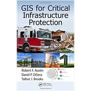 GIS for Critical Infrastructure Protection