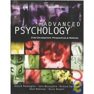 Advanced Psychology: Child Development, Perspectives & Methods