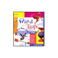 Wind Toys That Spin, Sing, Twirl & Whirl Wind Chimes * Windsocks * Banners * Whirligigs * Mobiles *Wind Vanes
