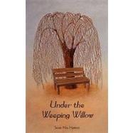 Under the Weeping Willow