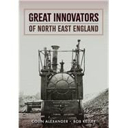 Great Innovators of North East England