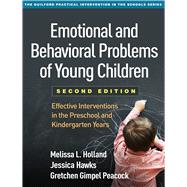 Emotional and Behavioral Problems of Young Children Effective Interventions in the Preschool and Kindergarten Years