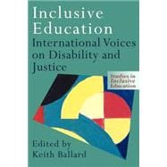Inclusive Education: International Voices on Disability and Justice