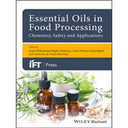 Essential Oils in Food Processing: Chemistry, Safety and Applications
