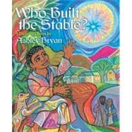 Who Built the Stable? A Nativity Poem