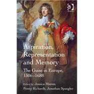 Aspiration, Representation and Memory: The Guise in Europe, 1506û1688