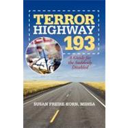 Terror Highway 193: A Guide for the Suddenly Disabled
