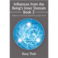 Influences from the Being’s Inner Domain Book 3