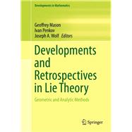 Developments and Retrospectives in Lie Theory
