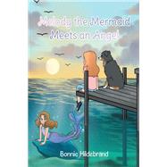 Melody the Mermaid Meets an Angel
