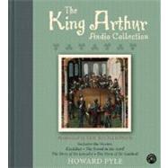 The King Arthur Audio Collection