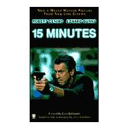 Fifteen Minutes A Novel by Gary Goldsten, Based on the Screenplay by John Herzfeld
