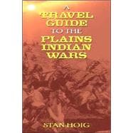 Travel Guide to the Plains Indian Wars