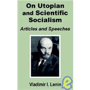 V. I. Lenin on Utopian and Scientific Socialism : Articles and Speeches
